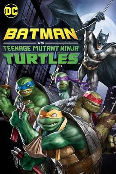 蝙蝠侠大战忍者神龟 Batman vs Teenage Mutant Ninja Turtles (2019) 海报