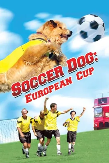足坛神犬 Soccer Dog: European Cup (2004) 海报