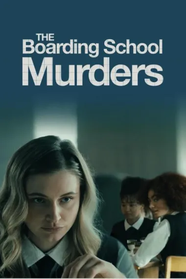 寄宿学校谋杀疑云 The Boarding School Murders (2024) 海报