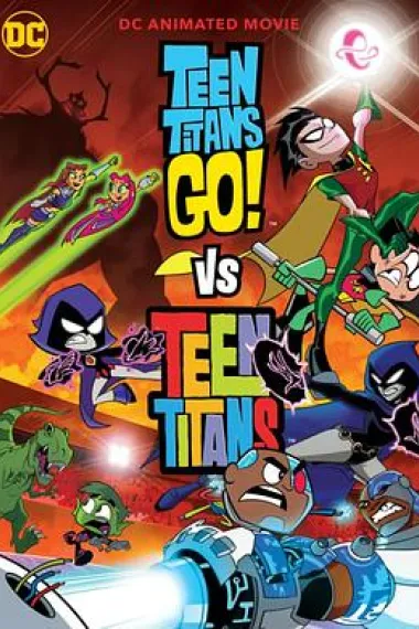 少年泰坦出击大战少年泰坦 Teen Titans Go! Vs. Teen Titans (2019) 海报