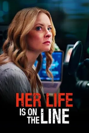 她的生命危在旦夕 Her Life Is on the Line (2025) 海报