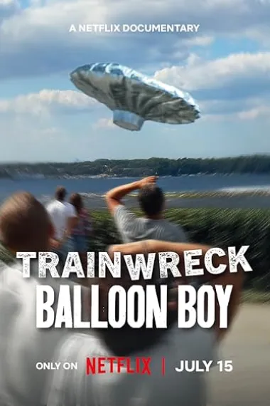 全面失控：气球男孩 Trainwreck: Balloon Boy (2025) 海报