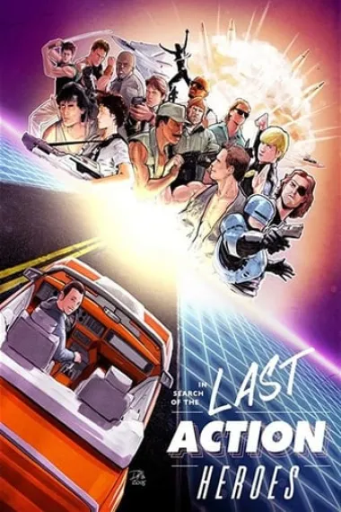 寻找最后的动作英雄 In Search of the Last Action Heroes (2019) 海报