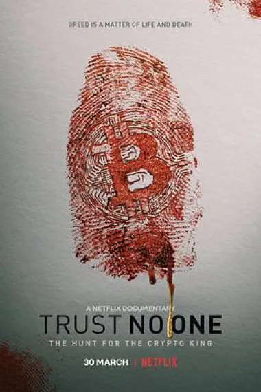 别信任何人：虚拟货币悬案 Trust No One: The Hunt for the Crypto King (2022) 海报