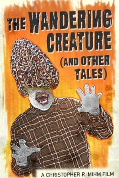 The Wandering Creature (and Other Tales) (2026) 海报