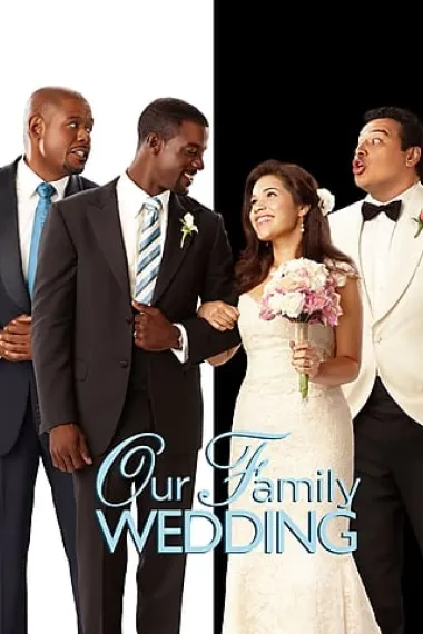 我们家的婚礼 Our Family Wedding (2010) 海报