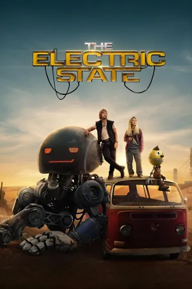 电幻国度 The Electric State (2025) 海报