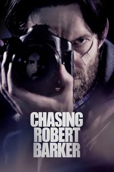 追踪大明星 Chasing Robert Barker (2015) 海报