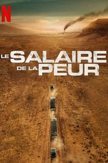 恐惧的代价 Le salaire de la peur (2024) 海报