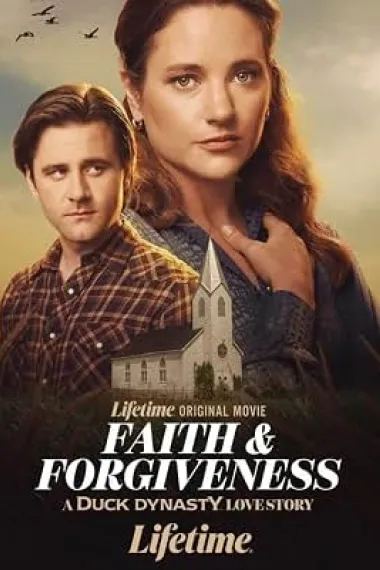 Faith and Forgiveness: A Duck Dynasty Love Story (2026) 海报