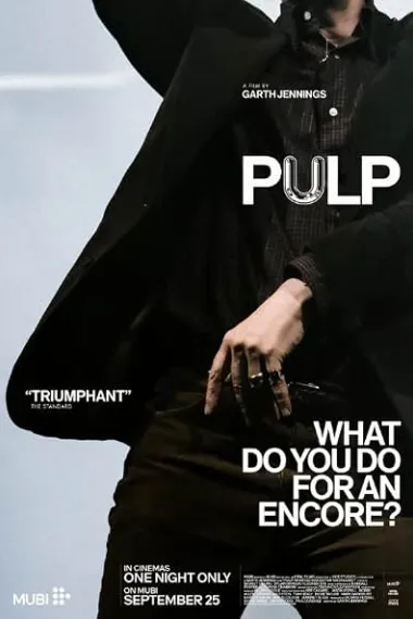 Pulp乐队：安可要唱哪一首？ Pulp: What Do You Do for an Encore? Pulp: What Do You Do for an Encore? (2026) 海报