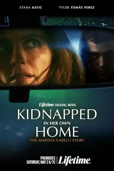 家囚惊魂 Kidnapped in Her Own Home: The Martha Carelli Story (2026) 海报