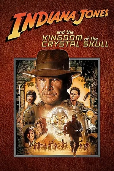 夺宝奇兵4 Indiana Jones and the Kingdom of the Crystal Skull (2008) 海报