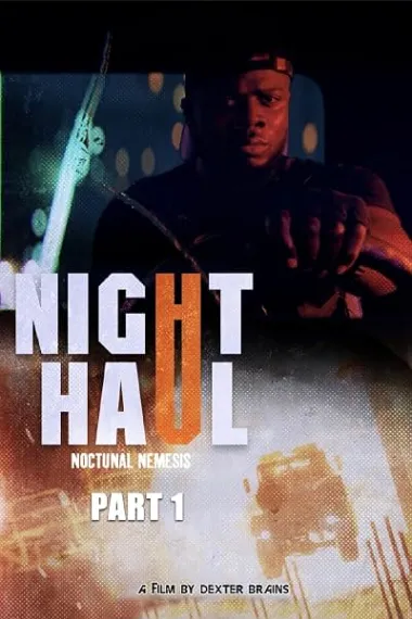 Night Haul: Nocturnal Nemesis - Part 1 (2024) 海报