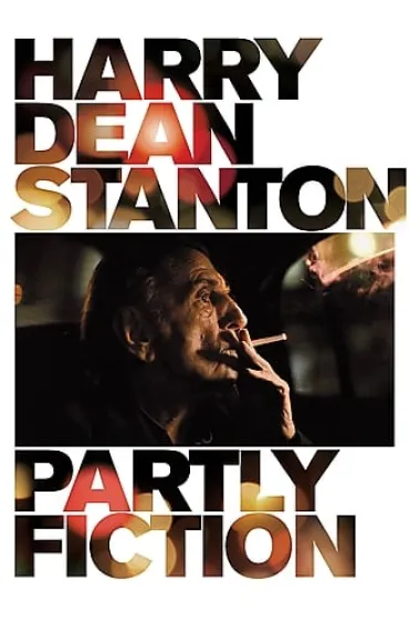 哈利·戴恩·斯坦顿: 部分虚构 Harry Dean Stanton: Partly Fiction (2012) 海报