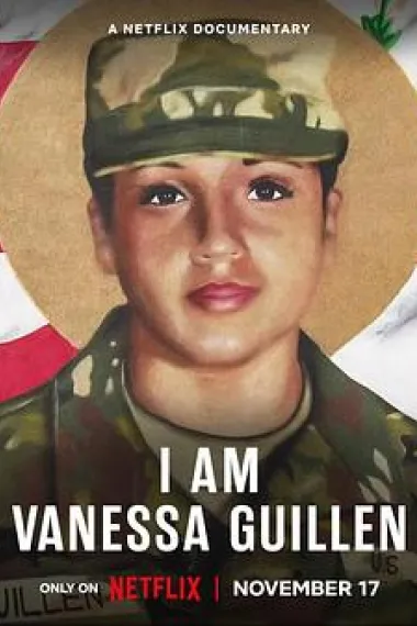 我是凡妮莎·吉伦：劲爆美军谋杀案 I Am Vanessa Guillen (2022) 海报