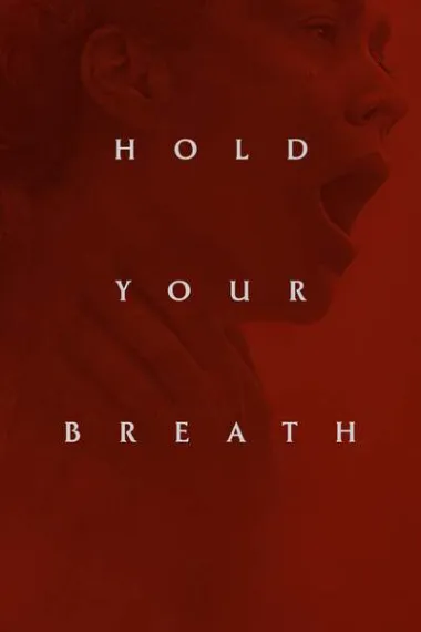 別呼吸 Hold Your Breath (2024) 海报