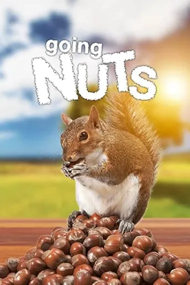 痴迷坚果：松鼠世界传奇 Going Nuts: Tales from the Squirrel World (2019) 海报