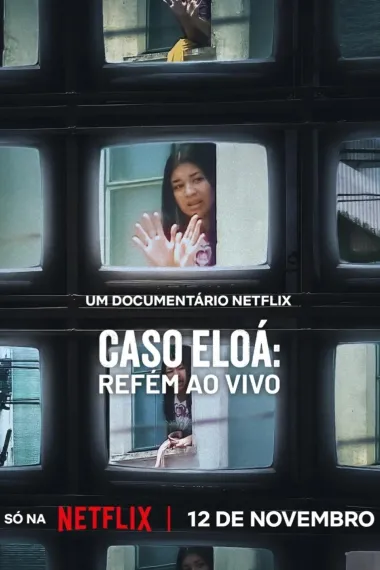 巴西少女人质事件：悲剧直播 Caso Eloá: Refém ao Vivo (2025) 海报