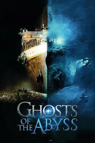 深渊幽灵 Ghosts of the Abyss (2003) 海报