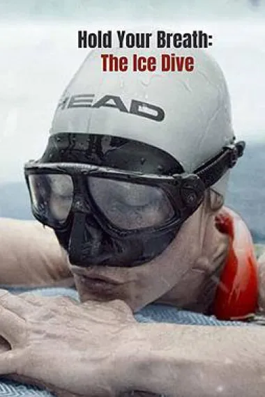 Hold Your Breath: The Ice Dive (2022) 海报