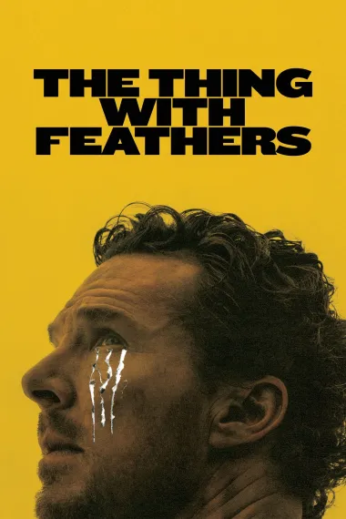 长翅膀的东西 The Thing with Feathers (2025) 海报