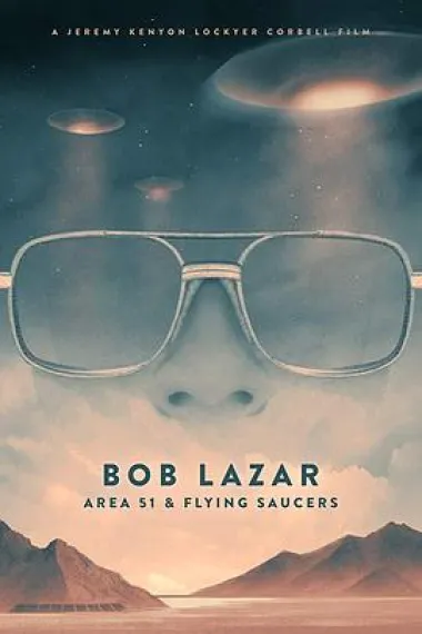 鲍勃·拉扎：51区和飞碟 Bob Lazar: Area 51 & Flying Saucers (2018) 海报
