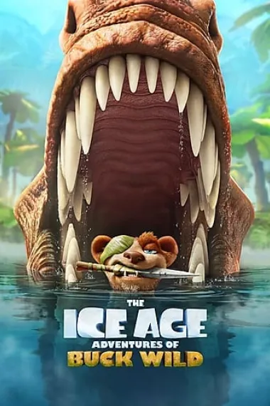 冰川时代：巴克·怀尔德的冒险之旅 The Ice Age Adventures of Buck Wild (2022) 海报