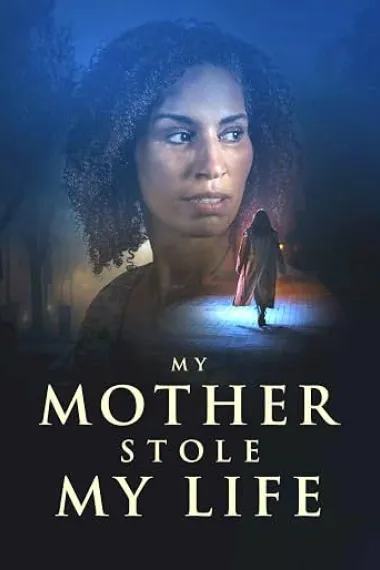我的母亲偷走了我的生命 My Mother Stole My Life (2024) 海报