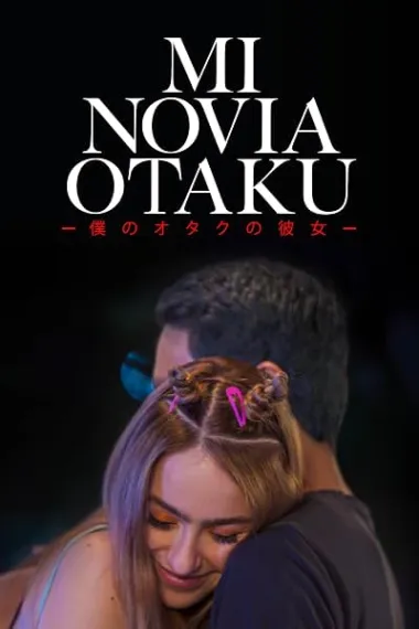 Mi Novia Otaku (2023) 海报