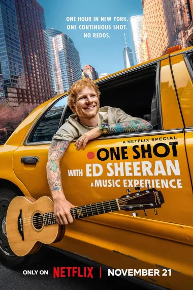 艾德·希兰：一镜到底 One Shot with Ed Sheeran: A Music Experience (2025) 海报